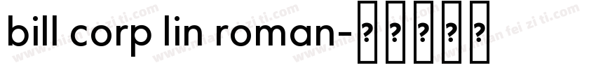 bill corp lin roman字体转换